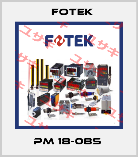 PM 18-08S  Fotek