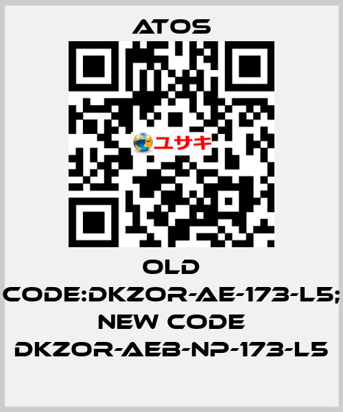 old code:DKZOR-AE-173-L5; new code DKZOR-AEB-NP-173-L5 Atos