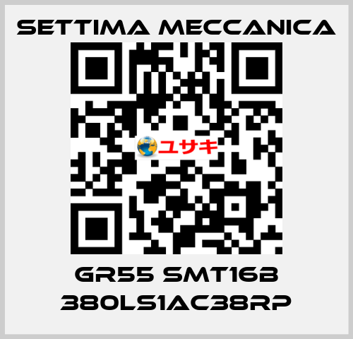 GR55 SMT16B 380LS1AC38RP Settima Meccanica