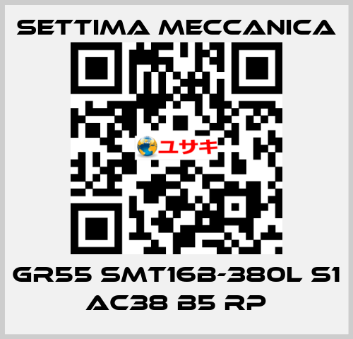 GR55 SMT16B-380L S1 AC38 B5 RP Settima Meccanica