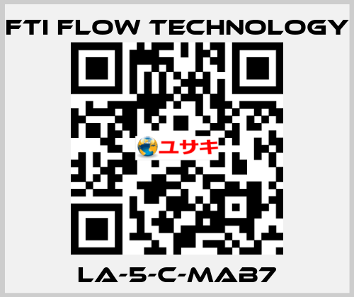 LA-5-C-MAB7 Fti Flow Technology