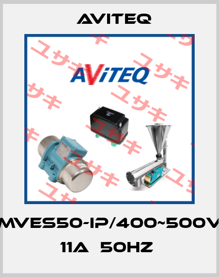 MVES50-IP/400~500V  11A  50Hz  Aviteq