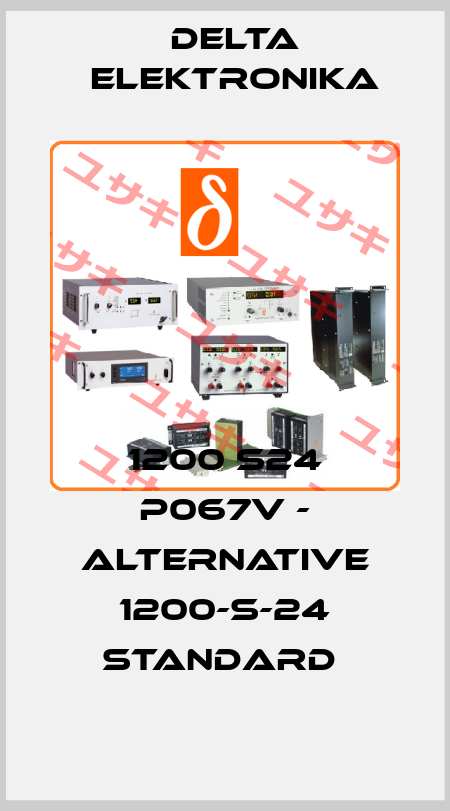 1200 S24 P067V - alternative 1200-S-24 standard  Delta Elektronika