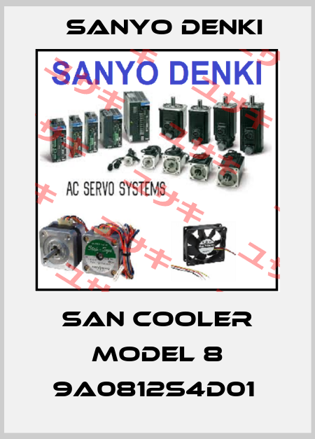 SAN COOLER Model 8 9A0812S4D01  Sanyo Denki