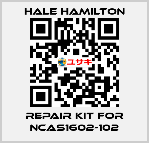 Repair Kit For NCAS1602-102 HALE HAMILTON