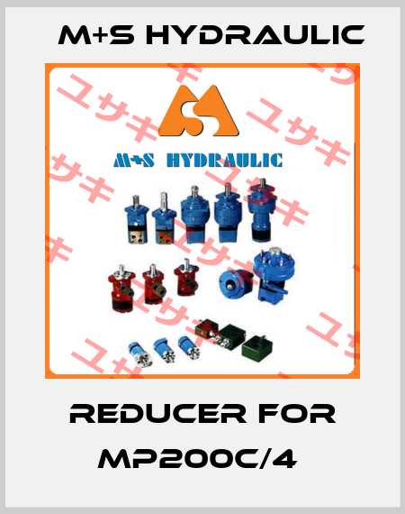 Reducer for MP200C/4  M+S HYDRAULIC