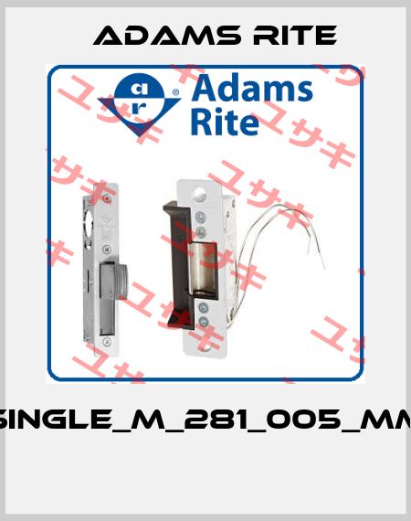 Single_M_281_005_MM  Adams Rite