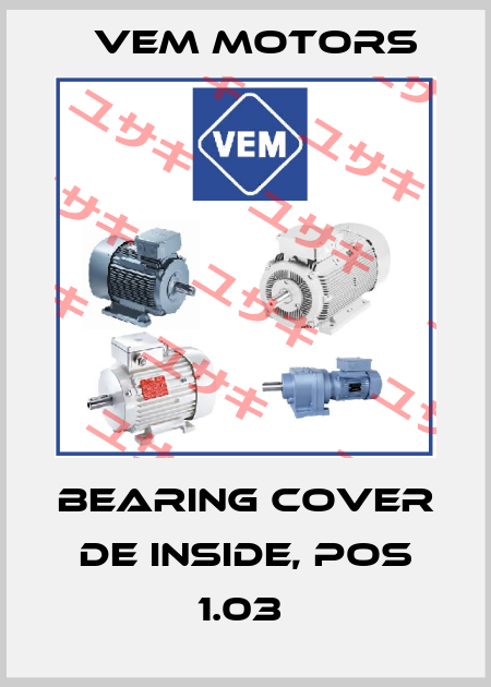 Bearing Cover DE Inside, Pos 1.03  Vem Motors