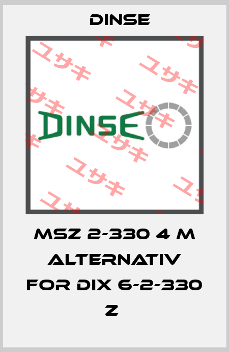 MSZ 2-330 4 m alternativ for DIX 6-2-330 Z  Dinse