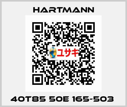 40T85 50E 165-503  Hartmann