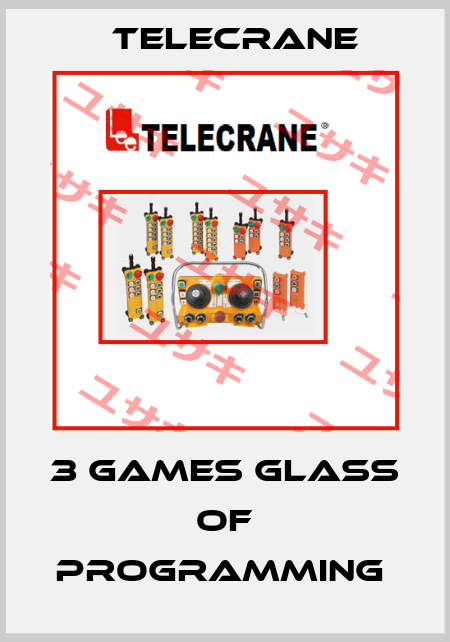 3 GAMES GLASS OF PROGRAMMING  Telecrane