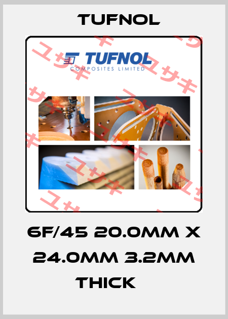 6F/45 20.0mm x 24.0mm 3.2mm Thick    Tufnol