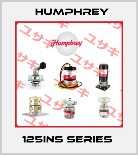 125INS SERIES  Humphrey