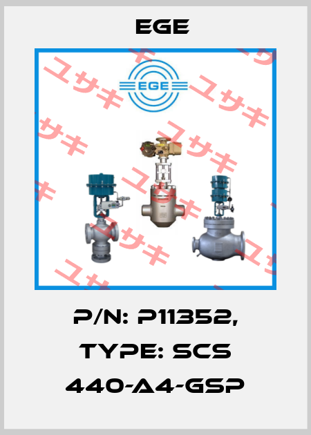 p/n: P11352, Type: SCS 440-A4-GSP Ege