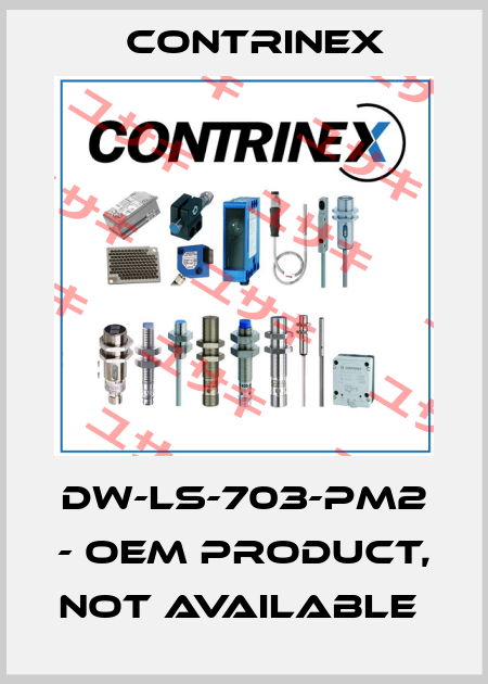 DW-LS-703-PM2 - OEM product,  not available  Contrinex