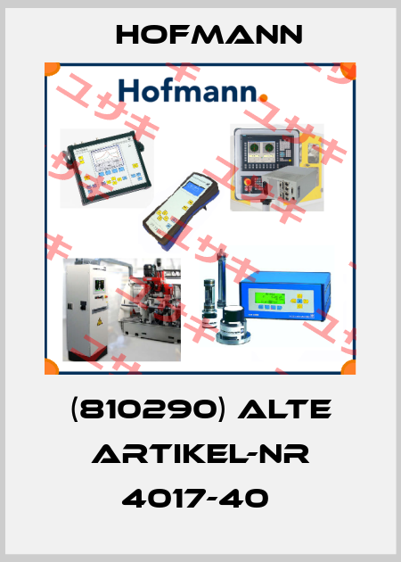 (810290) alte Artikel-nr 4017-40  Hofmann