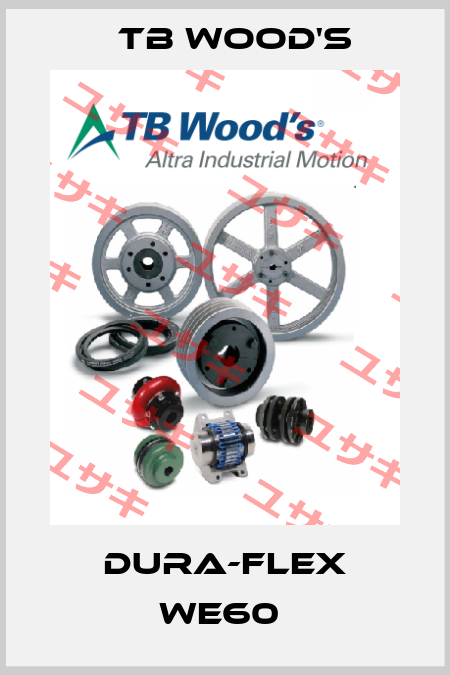 DURA-FLEX WE60  TB WOOD'S