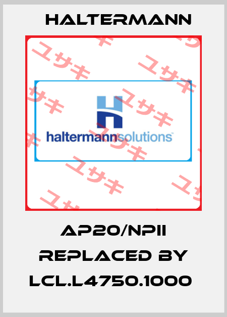 AP20/NPII replaced by LCL.L4750.1000  Haltermann