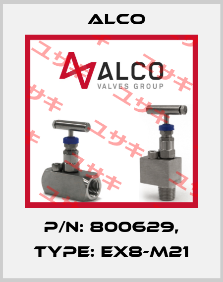 P/N: 800629, Type: EX8-M21 Alco