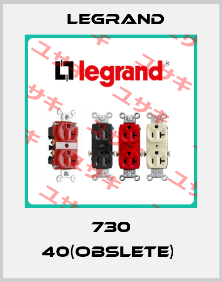 730 40(obslete)  Legrand