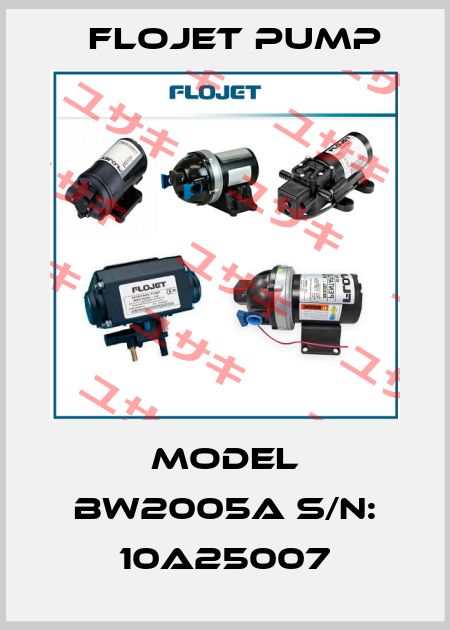 MODEL BW2005A S/N: 10A25007 Flojet Pump
