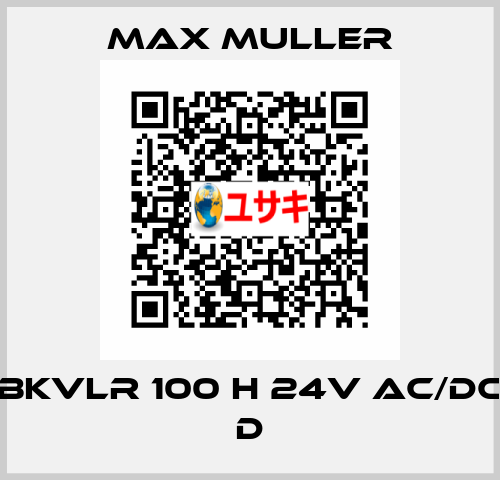 BKVLR 100 H 24V AC/DC D MAX MULLER