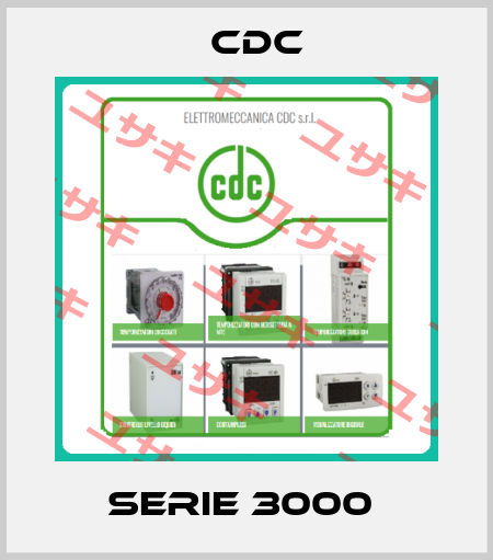 SERIE 3000  CDC