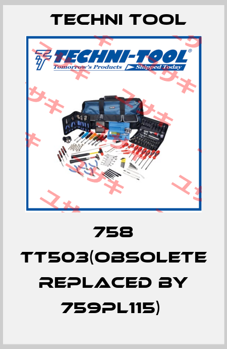 758 TT503(obsolete replaced by 759PL115)  Techni Tool