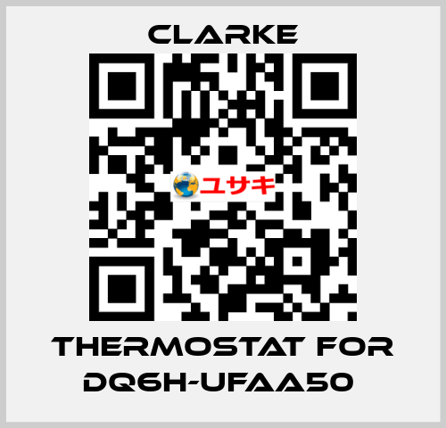 Thermostat for DQ6H-UFAA50  Clarke