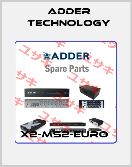 X2-MS2-EURO  Adder Technology