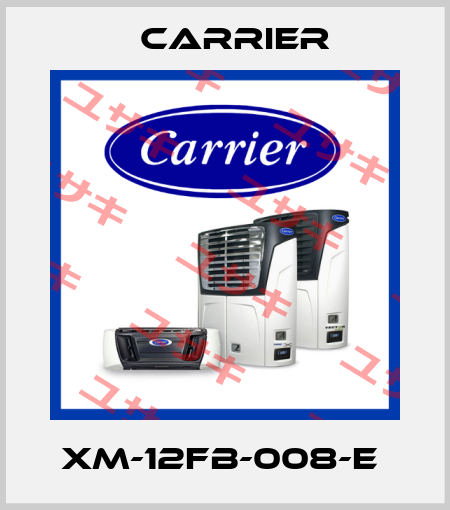 XM-12FB-008-E  Carrier