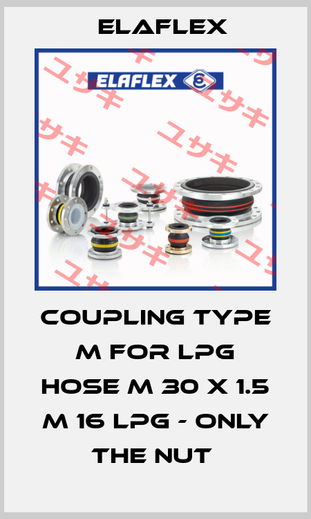 COUPLING Type M for LPG hose M 30 X 1.5 M 16 LPG - only the nut  Elaflex