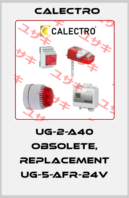 UG-2-A40 obsolete, replacement UG-5-AFR-24V Calectro