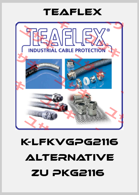 K-LFKVGPG2116 Alternative zu PKG2116  Teaflex