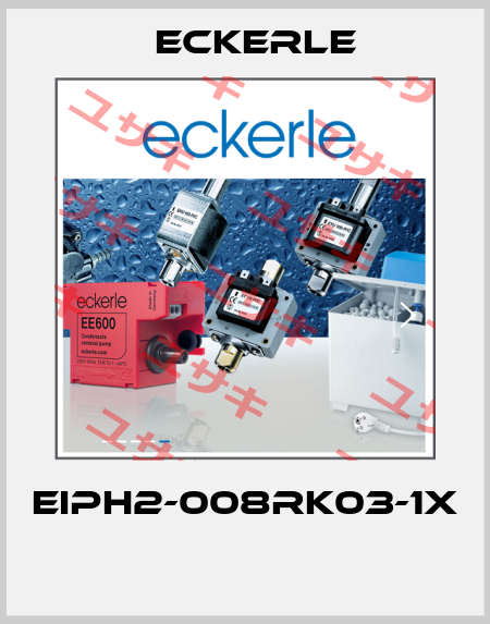EIPH2-008RK03-1x  Eckerle