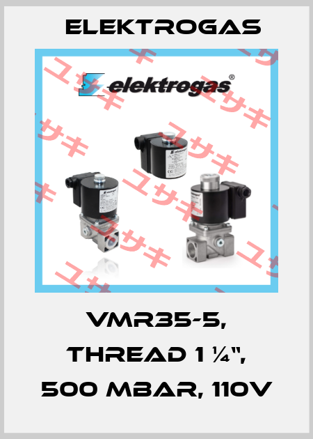 VMR35-5, Thread 1 ¼“, 500 mbar, 110V Elektrogas