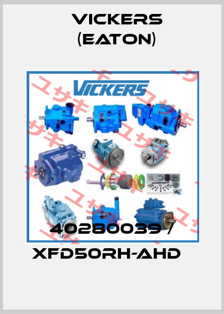 40280039 / XFD50RH-AHD   Vickers (Eaton)