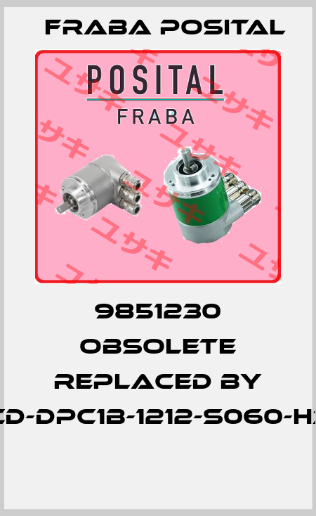 9851230 OBSOLETE REPLACED BY OCD-DPC1B-1212-S060-H3P  Fraba Posital