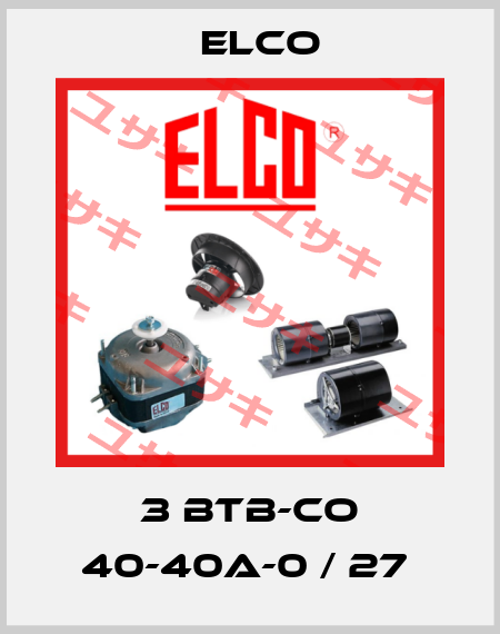3 BTB-CO 40-40A-0 / 27  Elco