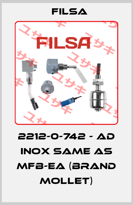 2212-0-742 - AD INOX same as MFB-EA (brand Mollet) Filsa