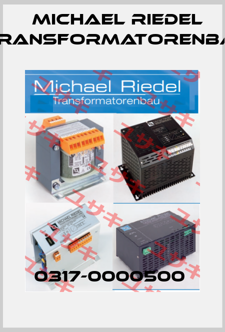 0317-0000500  Michael Riedel Transformatorenbau