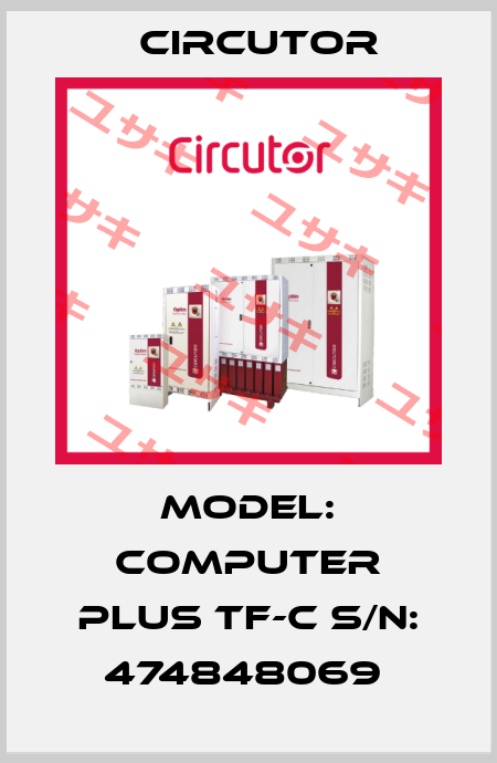 Model: COMPUTER PLUS TF-C S/N: 474848069  Circutor