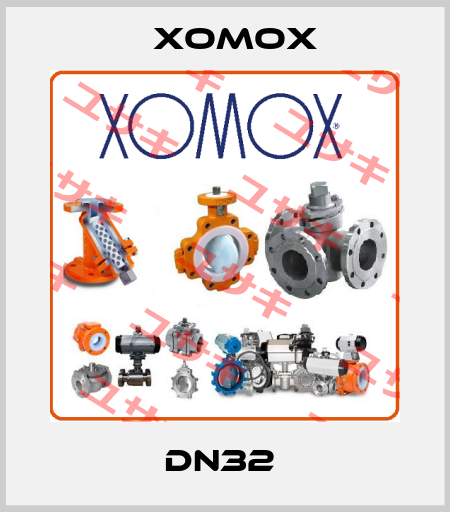 DN32  Xomox