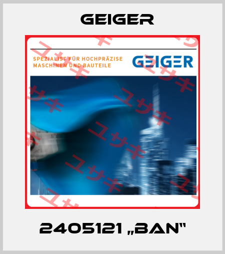 2405121 „BAN“ Geiger