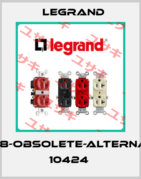 30038-obsolete-alternative 10424  Legrand