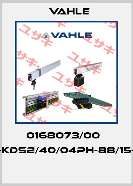 0168073/00   SA-KDS2/40/04PH-88/15-0,5  Vahle