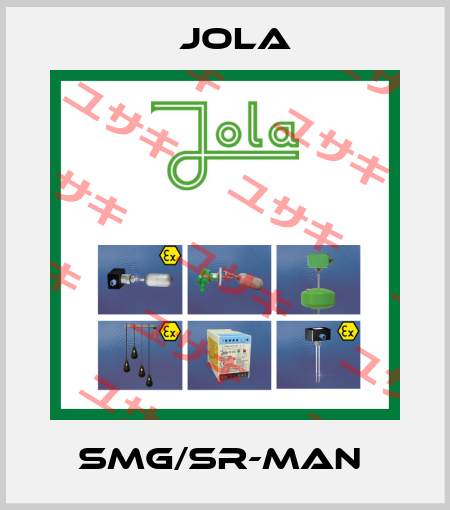 SMG/SR-MAN  Jola