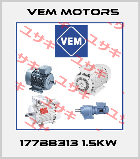 177B8313 1.5kW  Vem Motors