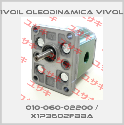 010-060-02200 / X1P3602FBBA Vivoil Oleodinamica Vivolo