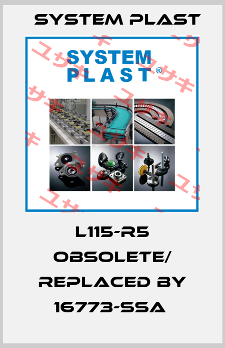 L115-R5 obsolete/ replaced by 16773-SSA  System Plast